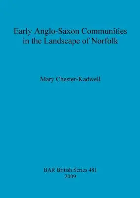 Wczesne społeczności anglosaskie w krajobrazie Norfolk - Early Anglo-Saxon Communities in the Landscape of Norfolk