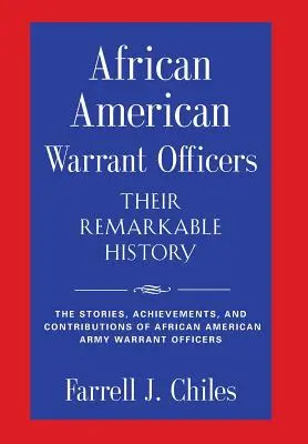 Afroamerykańscy chorążowie - ich niezwykła historia - African American Warrant Officers - Their Remarkable History