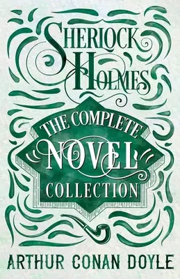 Sherlock Holmes - Kompletna kolekcja powieści - Sherlock Holmes - The Complete Novel Collection
