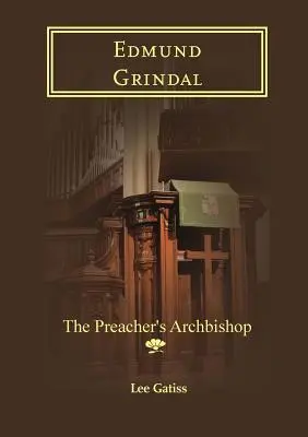 Edmund Grindal: Arcybiskup kaznodzieja - Edmund Grindal: The Preacher's Archbishop