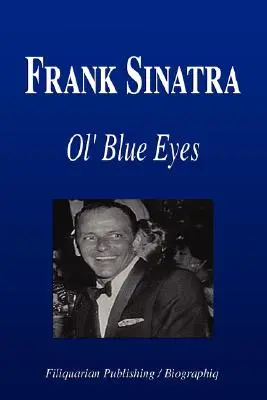 Frank Sinatra - Ol' Blue Eyes (Biografia) - Frank Sinatra - Ol' Blue Eyes (Biography)