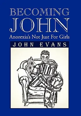 Becoming John: Anoreksja nie tylko dla dziewcząt - Becoming John: Anorexia's Not Just for Girls