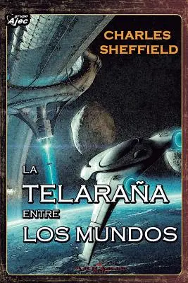 Telaraa entre los Mundos - La Telaraa entre los Mundos