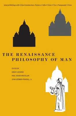 Renesansowa filozofia człowieka: Petrarca, Valla, Ficino, Pico, Pomponazzi, Vives - The Renaissance Philosophy of Man: Petrarca, Valla, Ficino, Pico, Pomponazzi, Vives