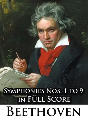 Ludwig Van Beethoven - Symfonie nr 1 do 9 w partyturze pełnej - Ludwig Van Beethoven - Symphonies Nos. 1 to 9 in Full Score