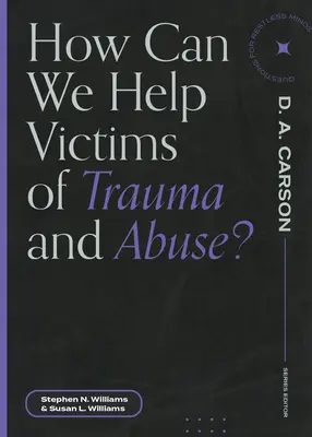 Jak możemy pomóc ofiarom traumy i nadużyć? - How Can We Help Victims of Trauma and Abuse?