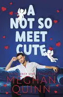 Not So Meet Cute - Porywający i uzależniający bestseller nr. 1 zainspirowany Pretty Woman - Not So Meet Cute - The steamy and addictive no. 1 bestseller inspired by Pretty Woman