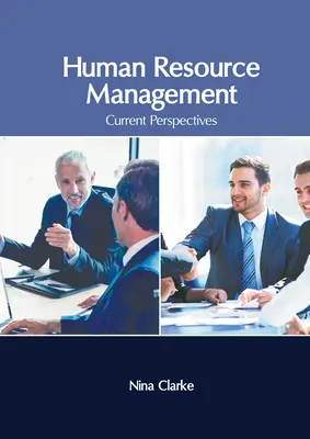 Zarządzanie zasobami ludzkimi: Aktualne perspektywy - Human Resource Management: Current Perspectives