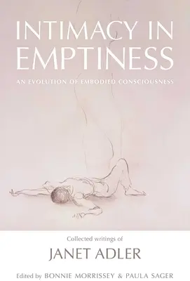 Intymność w pustce: Ewolucja ucieleśnionej świadomości - Intimacy in Emptiness: An Evolution of Embodied Consciousness