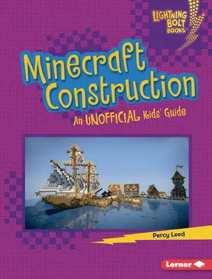 Budowa Minecrafta: Nieoficjalny przewodnik dla dzieci - Minecraft Construction: An Unofficial Kids' Guide