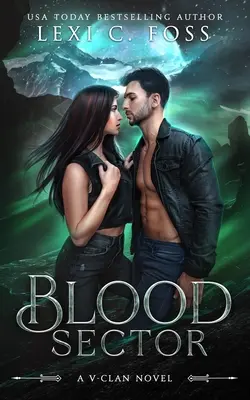 Blood Sector: Samodzielny romans Shifter Omegaverse - Blood Sector: A Standalone Shifter Omegaverse Romance