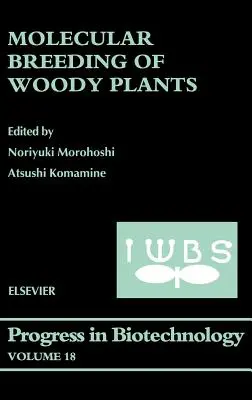 Hodowla molekularna roślin drzewiastych: Tom 18 - Molecular Breeding of Woody Plants: Volume 18