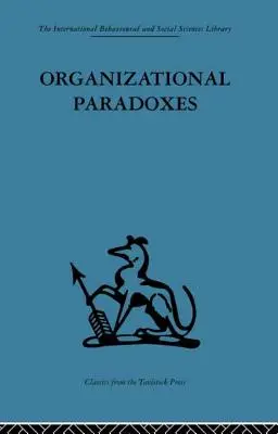 Paradoksy organizacyjne: Kliniczne podejście do zarządzania - Organizational Paradoxes: Clinical Approaches to Management