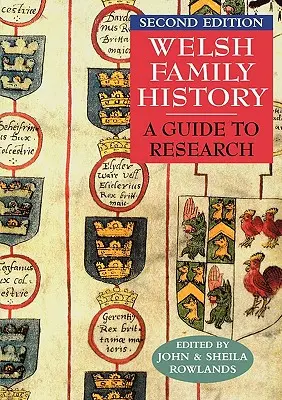 Walijska historia rodziny: A Guide to Research. Wydanie drugie - Welsh Family History: A Guide to Research. Second Edition