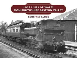 Zaginione linie: Wschodnia Dolina Monmouthshire - Lost Lines: Monmouthshire Eastern Valley