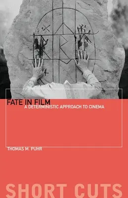 Los w filmie: Deterministyczne podejście do kina - Fate in Film: A Deterministic Approach to Cinema