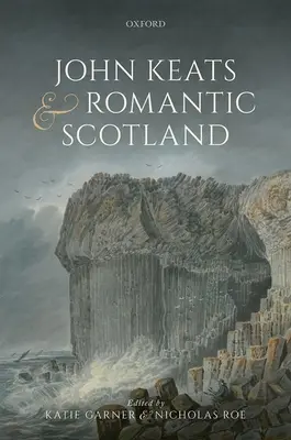 John Keats i romantyczna Szkocja - John Keats and Romantic Scotland