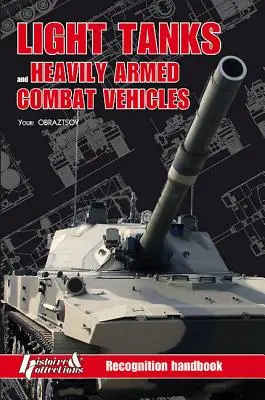 Lekkie czołgi i ciężko uzbrojone pojazdy bojowe: Podręcznik rozpoznawania - Light Tanks and Heavily Armed Combat Vehicles: Recognition Handbook