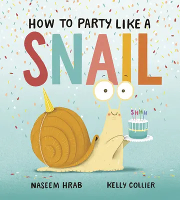 Jak imprezować jak ślimak - How to Party Like a Snail