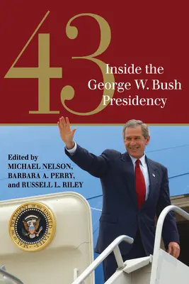 43: Wewnątrz prezydentury George'a W. Busha - 43: Inside the George W. Bush Presidency