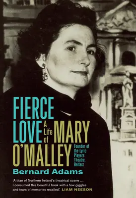 Fierce Love: Życie Mary O'Malley - Fierce Love: The Life of Mary O'Malley