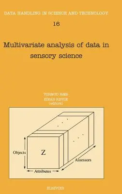 Wielowymiarowa analiza danych w naukach sensorycznych: Tom 16 - Multivariate Analysis of Data in Sensory Science: Volume 16
