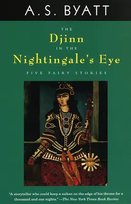 Dżinn w oku słowika: Pięć baśni - The Djinn in the Nightingale's Eye: Five Fairy Stories