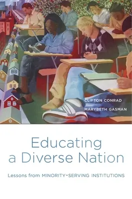 Edukacja zróżnicowanego narodu: Lekcje z instytucji obsługujących mniejszości - Educating a Diverse Nation: Lessons from Minority-Serving Institutions