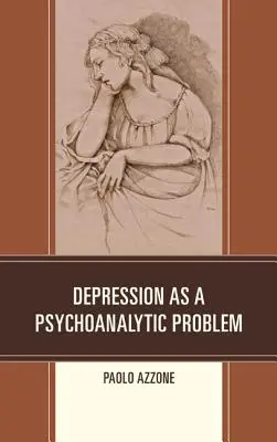 Depresja jako problem psychoanalityczny - Depression as a Psychoanalytic Problem