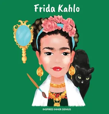 Frida Kahlo: (książka biograficzna dla dzieci, dzieci w wieku od 5 do 10 lat, kobieta artystka, kreatywność, obrazy, sztuka) - Frida Kahlo: (Children's Biography Book, Kids Ages 5 to 10, Woman Artist, Creativity, Paintings, Art)
