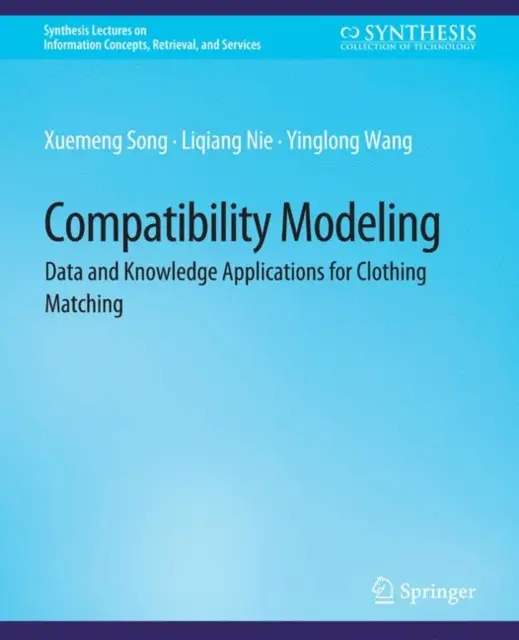 Modelowanie kompatybilności - aplikacje danych i wiedzy do dopasowywania odzieży - Compatibility Modeling - Data and Knowledge Applications for Clothing Matching