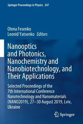 Nanooptyka i fotonika, nanochemia i nanobiotechnologia oraz ich zastosowania: Selected Proceedings of the 7th International Conference Nanote