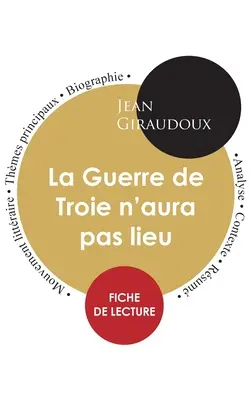 Fiche de lecture La Guerre de Troie n'aura pas lieu (tude intgrale)