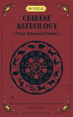 Astrologia chińska w centrum uwagi: Twój osobisty przewodnik, tom 19 - In Focus Chinese Astrology: Your Personal Guide Volume 19