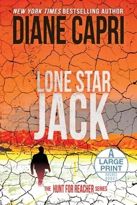 Lone Star Jack Large Print Edition: Polowanie na Jacka Reachera - Lone Star Jack Large Print Edition: The Hunt for Jack Reacher Series