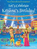 Świętujmy urodziny Kryszny! (Maya & Neel's India Adventure Series, Book 12) - Let's Celebrate Krishna's Birthday! (Maya & Neel's India Adventure Series, Book 12)