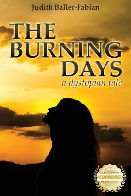 Płonące dni: Dystopijna opowieść - The Burning Days: A dystopian tale