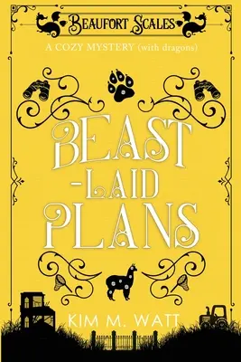 Beast-Laid Plans - przytulna tajemnica (ze smokami) - Beast-Laid Plans - a Cozy Mystery (with Dragons)