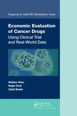 Ekonomiczna ocena leków przeciwnowotworowych: Wykorzystanie badań klinicznych i danych ze świata rzeczywistego - Economic Evaluation of Cancer Drugs: Using Clinical Trial and Real-World Data