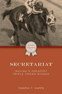 Secretariat: Największy zdobywca Potrójnej Korony Wyścigów Konnych - Secretariat: Racing's Greatest Triple Crown Winner