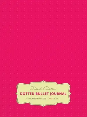 Duży 8,5 x 11 kropkowany Bullet Journal (różowy #17) w twardej oprawie - 245 ponumerowanych stron - Large 8.5 x 11 Dotted Bullet Journal (Pink #17) Hardcover - 245 Numbered Pages