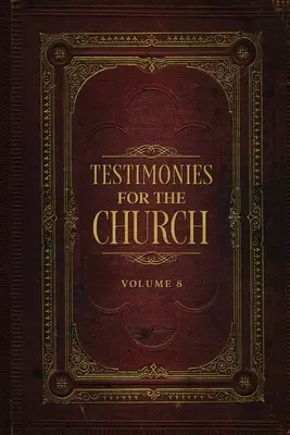 Świadectwa dla Kościoła Tom 8 - Testimonies for the Church Volume 8