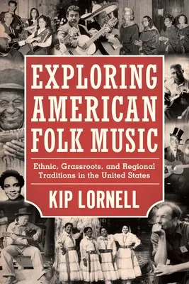 Odkrywanie amerykańskiej muzyki ludowej: Etniczne, oddolne i regionalne tradycje w Stanach Zjednoczonych - Exploring American Folk Music: Ethnic, Grassroots, and Regional Traditions in the United States