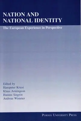 Naród i tożsamość narodowa: Europejskie doświadczenia w perspektywie - Nation and National Identity: The European Experience in Perspective