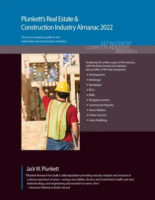 Plunkett's Real Estate & Construction Industry Almanac 2022: Badania rynku nieruchomości i branży budowlanej, statystyki, trendy i wiodące firmy - Plunkett's Real Estate & Construction Industry Almanac 2022: Real Estate & Construction Industry Market Research, Statistics, Trends & Leading Compani