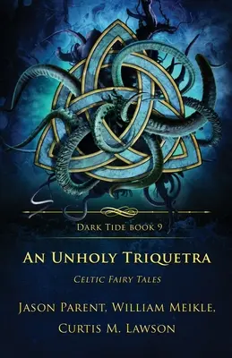 Bezbożna Triquetra: celtyckie baśnie - An Unholy Triquetra: Celtic Fairy Tales