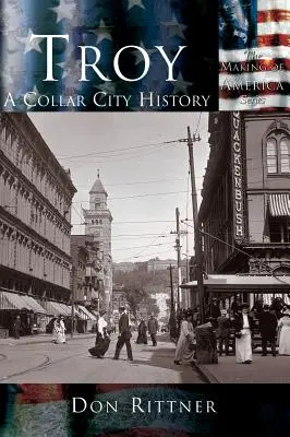 Troy: Historia miasta Collar - Troy: A Collar City History