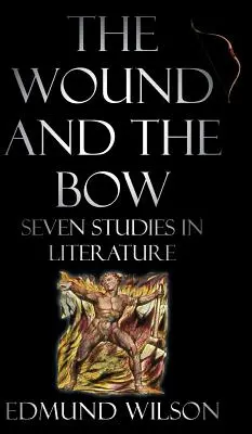 Rana i łuk: siedem studiów nad literaturą - The Wound and the Bow: Seven Studies in Literature