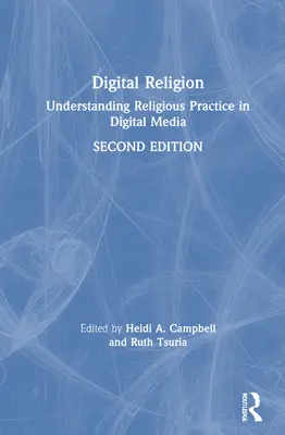 Religia cyfrowa: Zrozumienie praktyk religijnych w mediach cyfrowych - Digital Religion: Understanding Religious Practice in Digital Media