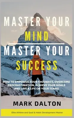 Opanuj swój umysł - opanuj swój sukces - Master Your Mind - Master Your Success